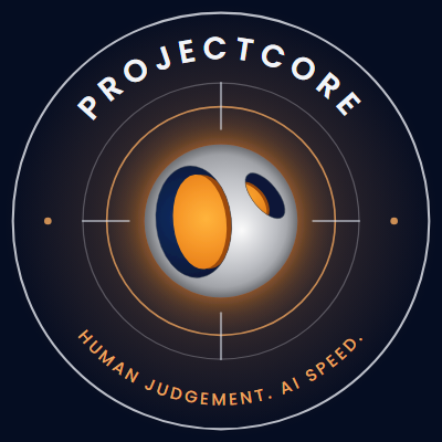 Projectcore badge: human judgement, AI speed